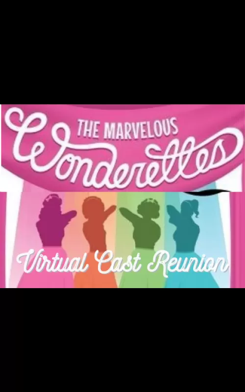 The Marvelous Wonderettes Virtual Cast Reunion