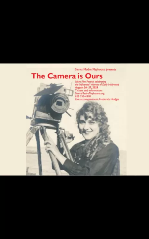 The Camera Is Ours Silent Film Festival